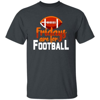 Fridays Are For Football, Baseball On Friday, American Football Love Unisex T-Shirt