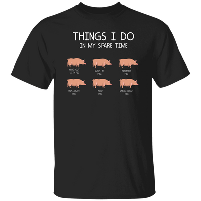 Things I Do In My Spare Time, Love Pig Unisex T-Shirt