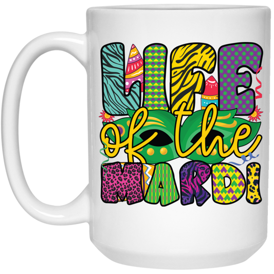 Life Of The Mardi, Mardi Gras Day, Mardi Gras Holiday White Mug