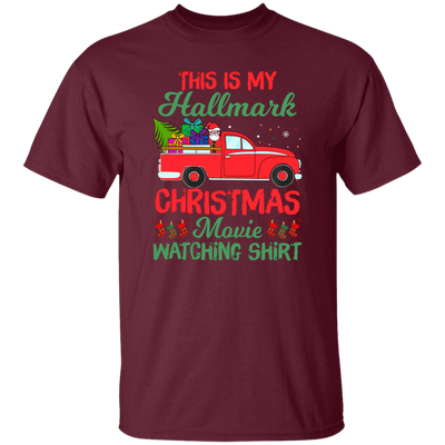 This Is My Hallmark Christmas Movie Watching Shirt, Love Xmas, Merry Christmas, Trendy Christmas Unisex T-Shirt