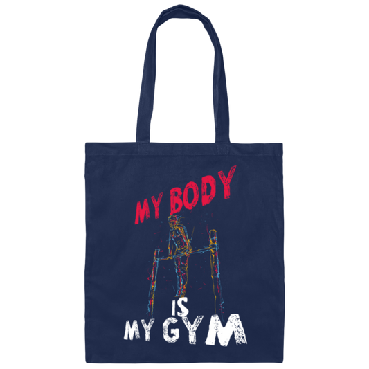 Calisthenics My Body Is My Gym, Great Gymnast Gift Canvas Tote Bag