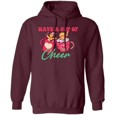 Have A Cup Of Cheer, Gingerbread In A Cup Of Xmas, Merry Christmas, Trendy Christmas Pullover Hoodie