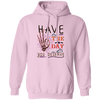 Have The Day You Deserve, Have A Good Day Pullover Hoodie