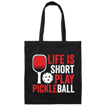 Life Is Short Play Pickleball, Best Pickleball Ever Canvas Tote Bag