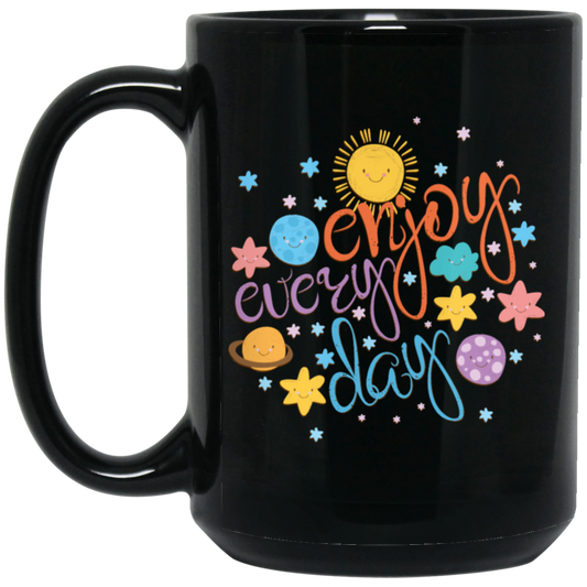 Cool Colorful Motivational Quote With Space, Love Life, Enjoy Every Day Black Mug
