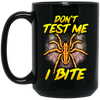 Funny Don't Test Me, I Bite, Funny Spider, Love Spider, Best Spider Ever Black Mug