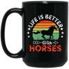 Life Is Better With Horses, Retro Horses, Horse Racing Black Mug