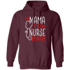 Mama By Day, Nurse By Night, Mother's Day Gifts Pullover Hoodie