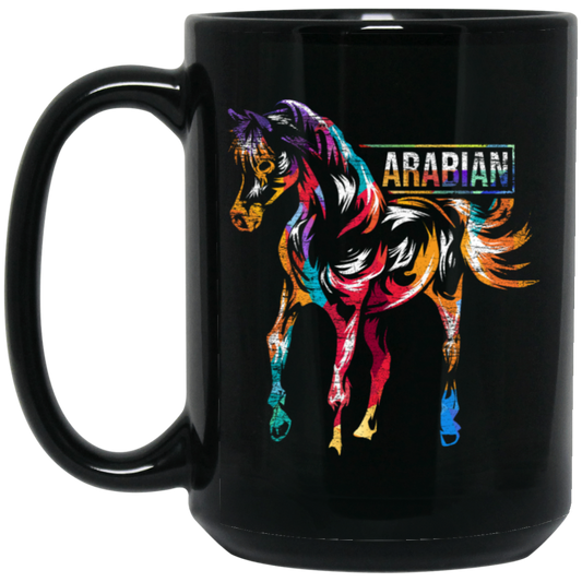 My Horse Breed Is An Arabian Horse, Love Horses, Colorful Horse Love Black Mug