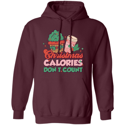 Christmas Calories Don't Count, Don't Count Calories, Merry Christmas, Trendy Christmas Pullover Hoodie