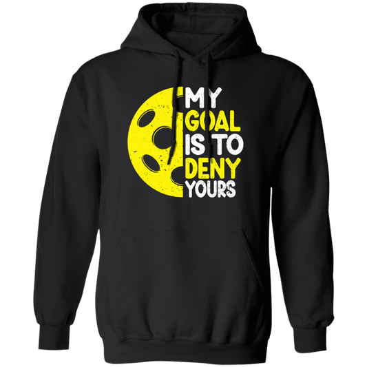 My Goal Is To Deny Your Target Sports Bowler, Bowling Gift, Love Bowling Pullover Hoodie