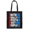 Truth Really Upsets Most People, American Tone, Retro Trump Canvas Tote Bag