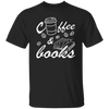 Coffee And Books, Love Coffee, Love Books, Coffee Lover, Best Bookworm Unisex T-Shirt