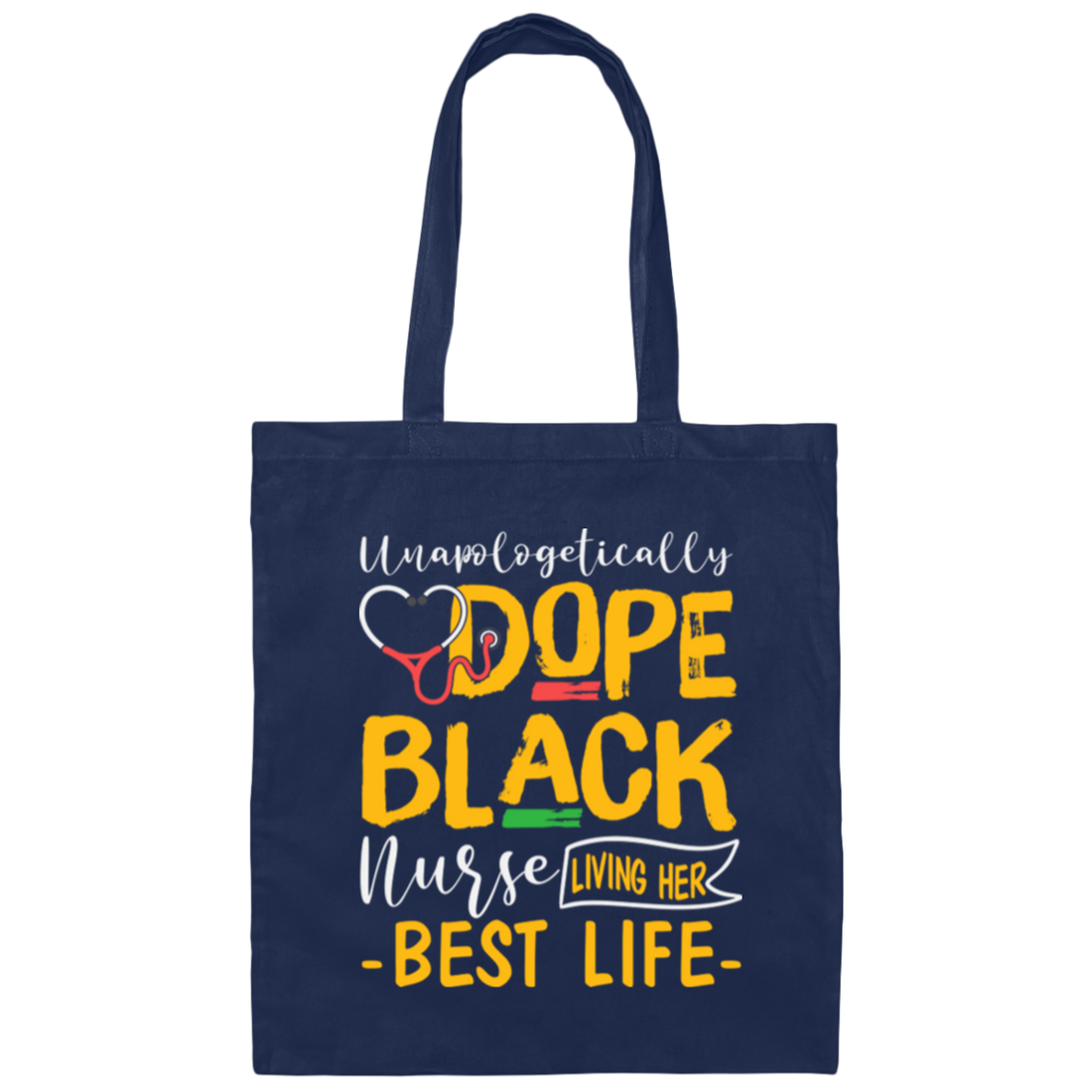Black Nurse Living Her Best Life Unapologetically Dope Canvas Tote Bag