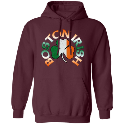 Boston Irish, Shamrock Flag, Patricks Day, Boston Love Gift Pullover Hoodie