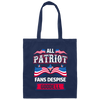 All Patriot Fans Despise Goodell, American Patriot Canvas Tote Bag