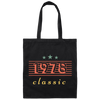 1978 Birthday Gift, Retro 1978, Love Classic Gift, 1978 Lover Gift Canvas Tote Bag
