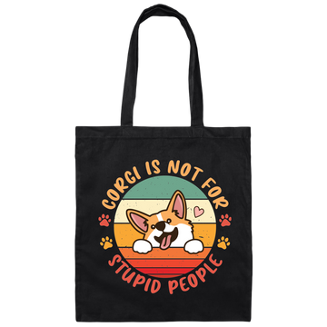 Corgi Is Not For Stupid People, Retro Corgi, Cute Funny Corgi Canvas Tote Bag