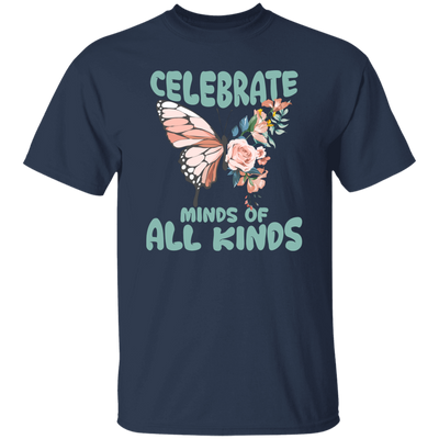 Celebrate Minds Of All Kinds, Butterfly With Half Of Flower Unisex T-Shirt