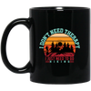 I Don't Need Therapy, I Just Need To Go Hiking, Retro Hiking Black Mug