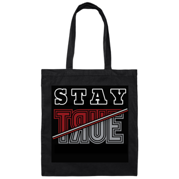 Stay True, Be Yourself, Genuine Gift Canvas Tote Bag