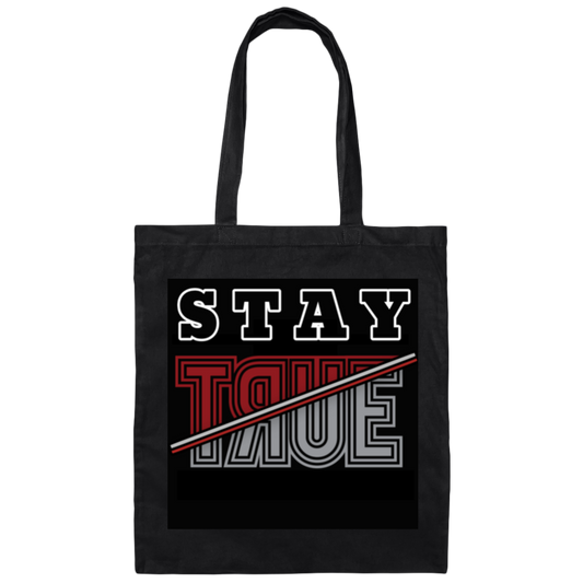 Stay True, Be Yourself, Genuine Gift Canvas Tote Bag