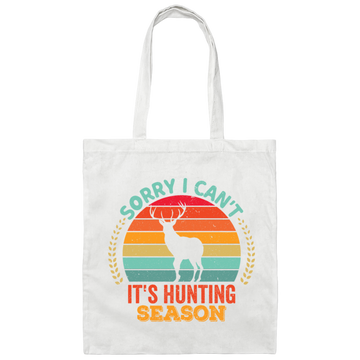 Retro Sorry I Can_t It_s Hunting Season, Love Hunting Canvas Tote Bag