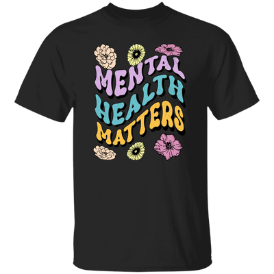 Mental Health Matters, Groovy Mental, Groovy Flower Unisex T-Shirt