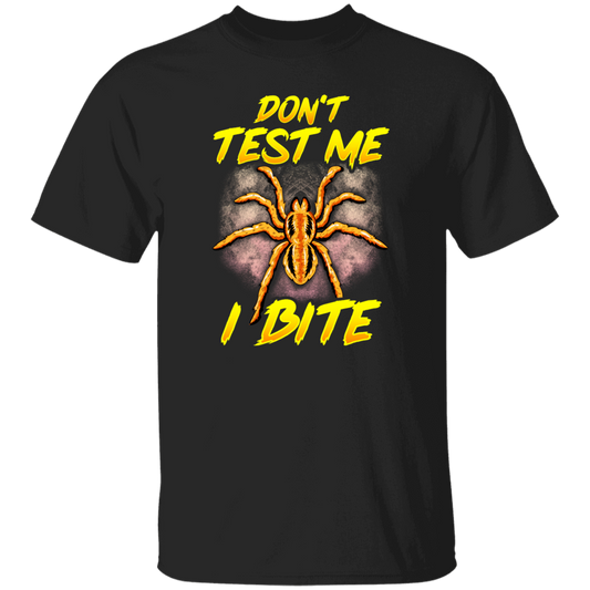 Funny Don't Test Me, I Bite, Funny Spider, Love Spider, Best Spider Ever Unisex T-Shirt