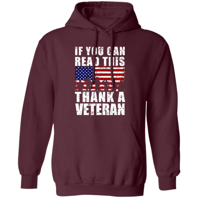 If You Can Read This, Thank A Veteran, I Am A Veteran, Love Vegetable Pullover Hoodie