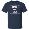 I Have Two Titles, Mom And Gigi, And I Rock Them Both Unisex T-Shirt