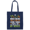 Vegetable Please No Meat Here I Am Which Means I Love All Canvas Tote Bag