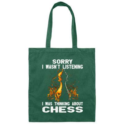 Chess Lover, Sorry I Was Not Listening, I Was Thinking About Chess, Best Sport Canvas Tote Bag