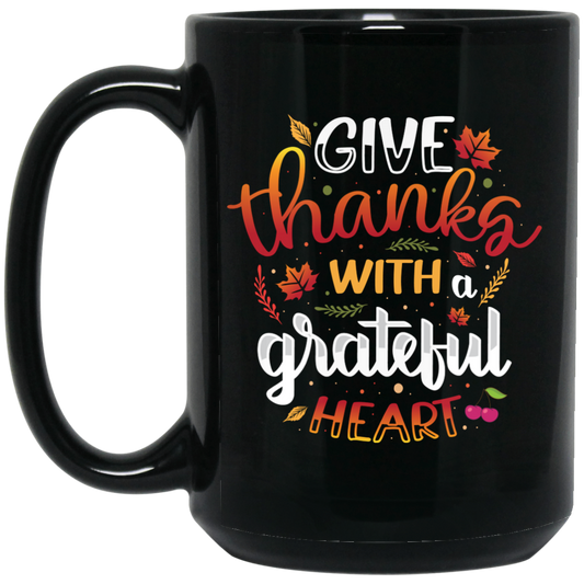 Give Thanks With A Grateful Heart, Thanksgiving Black Mug