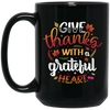 Give Thanks With A Grateful Heart, Thanksgiving Black Mug