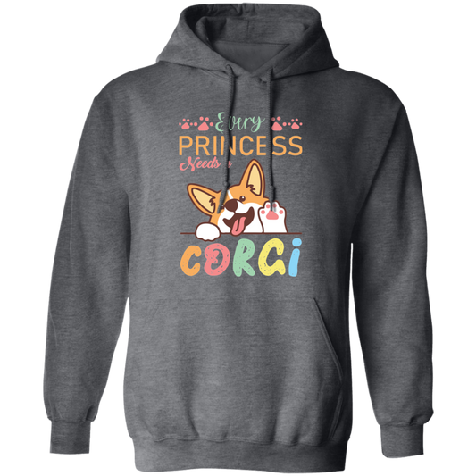 Every Princess Needs A Corgi, Cute Corgi Dog Pullover Hoodie