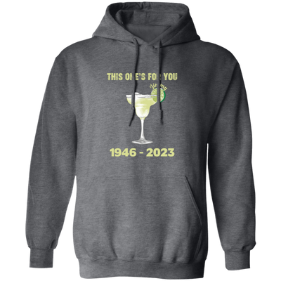 This One's For You Jimmy Buffett, 1946-2023, Tequila For Jimmy Pullover Hoodie