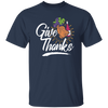 Give Thanks, Thanksgiving Gift, Turkey And Wine, Love My Thanksgiving Unisex T-Shirt