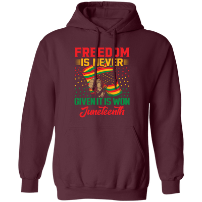 Freedom Is Never Given It Is Won Juneteenth, Black Matter Pullover Hoodie