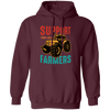 Support Your Local Farmer, Farming, Retro Farmer Pullover Hoodie