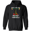 From The Windows To The Walls, Imma Bout These Halls, Merry Christmas, Trendy Christmas Pullover Hoodie