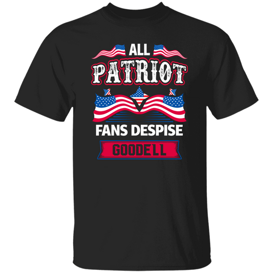 All Patriot Fans Despise Goodell, American Patriot Unisex T-Shirt