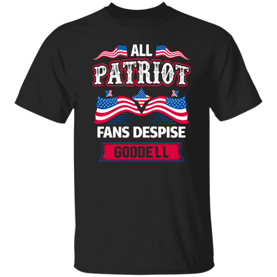 All Patriot Fans Despise Goodell, American Patriot Unisex T-Shirt