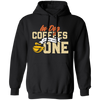 Coffee Addict Cup, Cafe Espresso, In Dog Coffees I Would Only Had One Pullover Hoodie