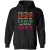 Fighting Cancer Going Through Chemo And Still This Sexy Pullover Hoodie