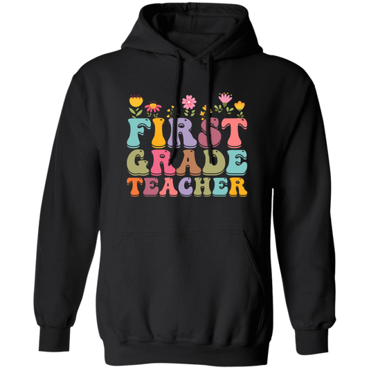 First Grade Teacher, Teacher, Groovy Style, Flower, Nursery Design Pullover Hoodie