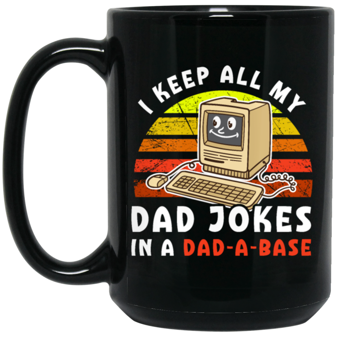 Dad Jokes Retro, I Keep All My Dad Jokes In A Dad-A-Base, Joke Database Black Mug