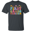 First Grade Teacher, Teacher, Groovy Style, Flower, Nursery Design Unisex T-Shirt