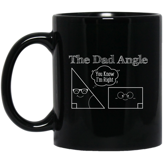 The Dad Angle, Math Pun, Teacher Dad, Geometric Dad Black Mug