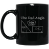 The Dad Angle, Math Pun, Teacher Dad, Geometric Dad Black Mug